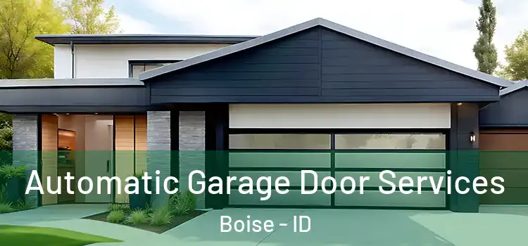 Automatic Garage Door Services Boise - ID