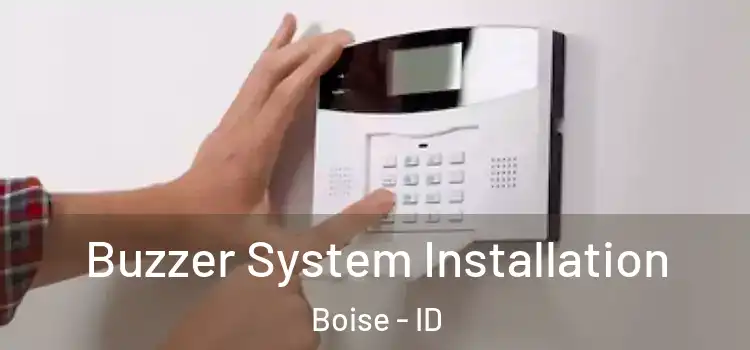  Buzzer System Installation Boise - ID