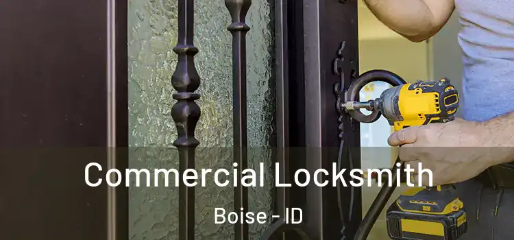 Commercial Locksmith Boise - ID