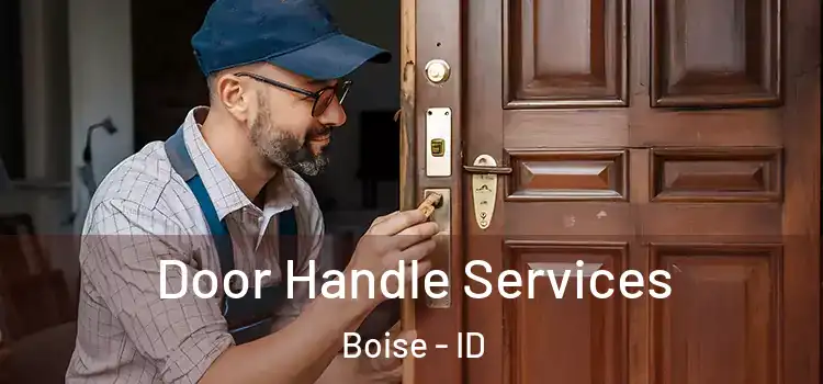 Door Handle Services Boise - ID
