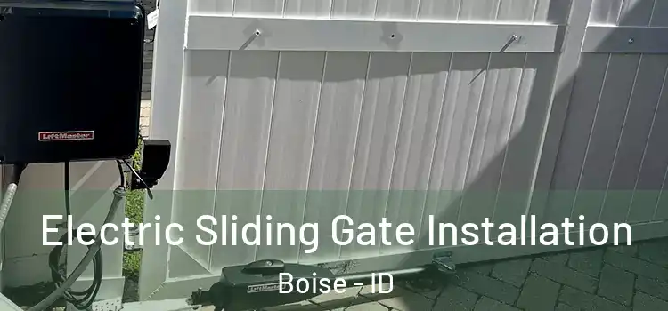  Electric Sliding Gate Installation Boise - ID