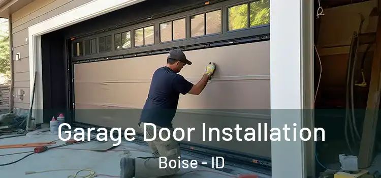  Garage Door Installation Boise - ID