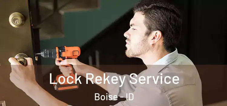  Lock Rekey Service Boise - ID