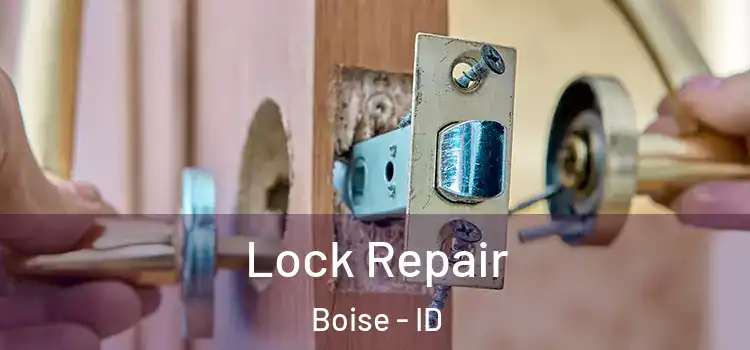  Lock Repair Boise - ID