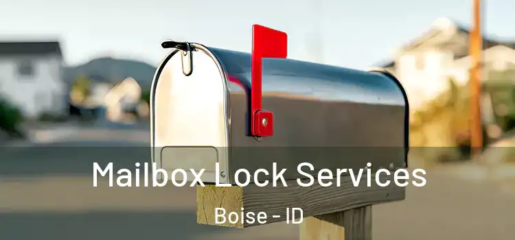 Mailbox Lock Services Boise - ID