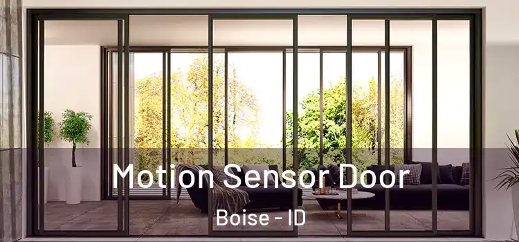  Motion Sensor Door Boise - ID