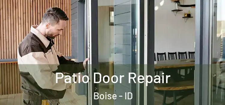 Patio Door Repair Boise - ID