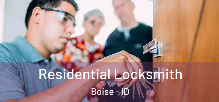 Residential Locksmith Boise - ID