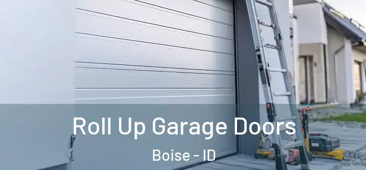  Roll Up Garage Doors Boise - ID