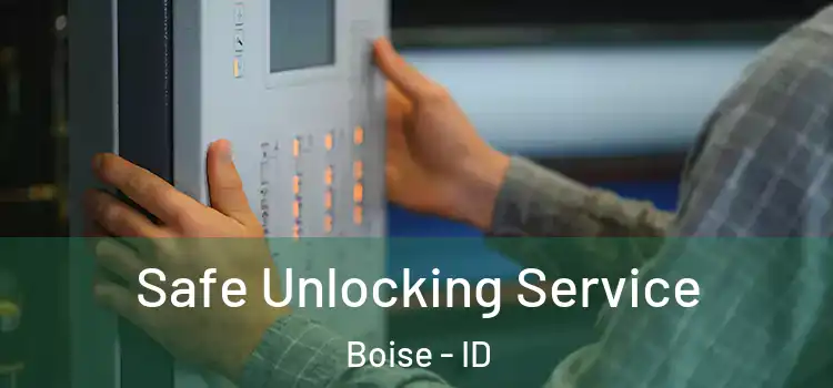  Safe Unlocking Service Boise - ID
