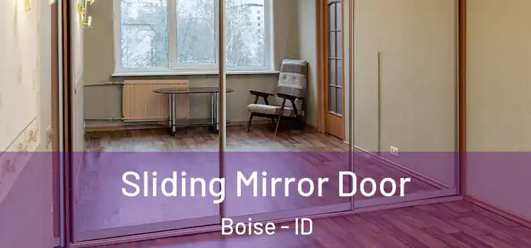  Sliding Mirror Door Boise - ID