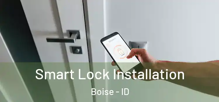Smart Lock Installation Boise - ID